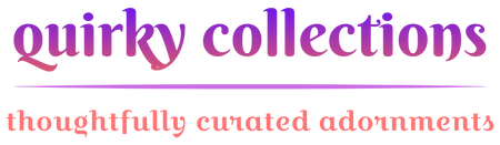 quirky collections